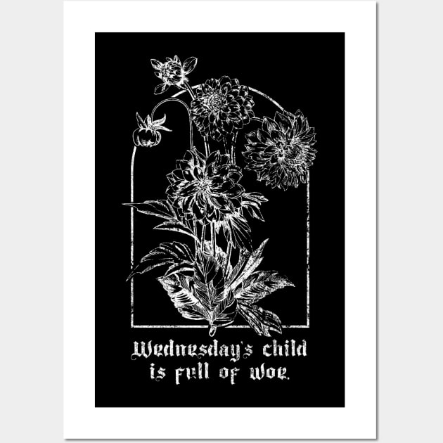 Distressed Wednesday's Child is Full of Woe Wall Art by LilGhostees